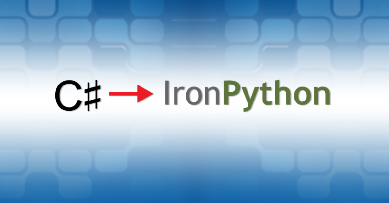 Porting C# to IronPython — Example 1 - ejstembler.com